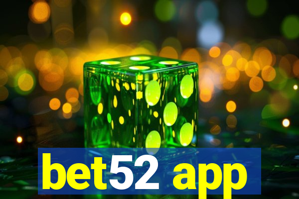 bet52 app